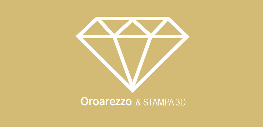 Oro Arezzo Stampa 3D professionale